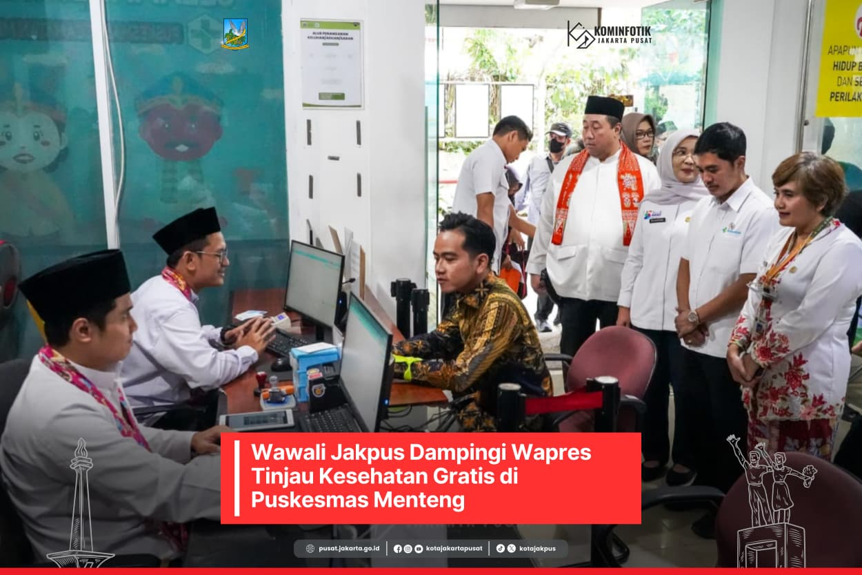 Wawali Jakpus Dampingi Wapres Tinjau Kesehatan Gratis di Puskesmas Menteng