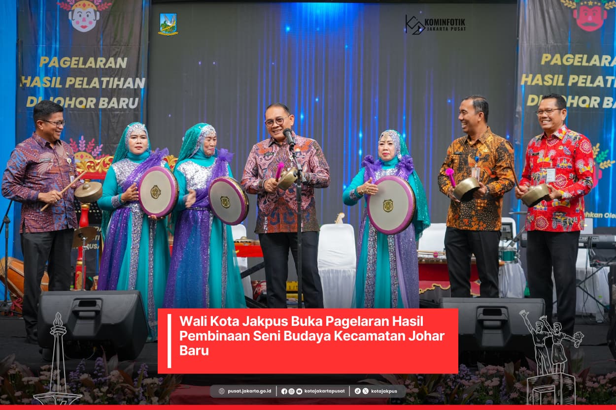 Wali Kota Jakpus Buka Pagelaran Hasil Pembinaan Seni Budaya Kecamatan Johar Baru